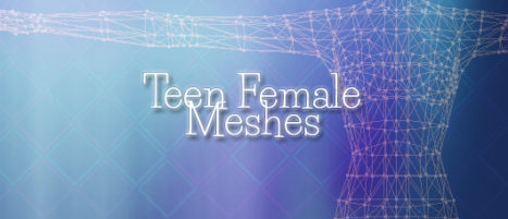Teen Female Meshes